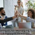 10 Key Strategies for Managing Successful Employee Rewards